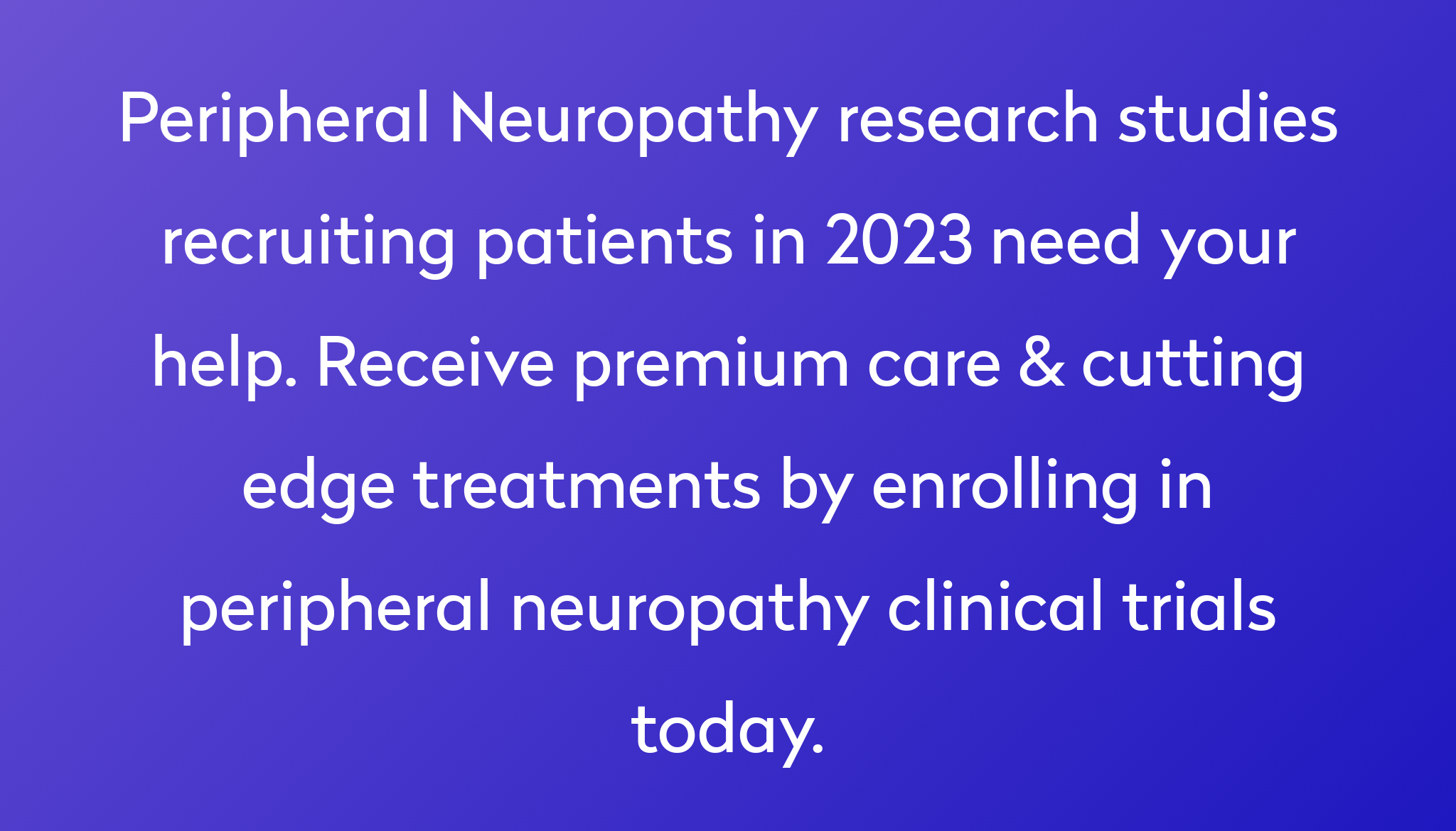 Top 10 Peripheral Neuropathy Clinical Trials [2023 Studies] | Power